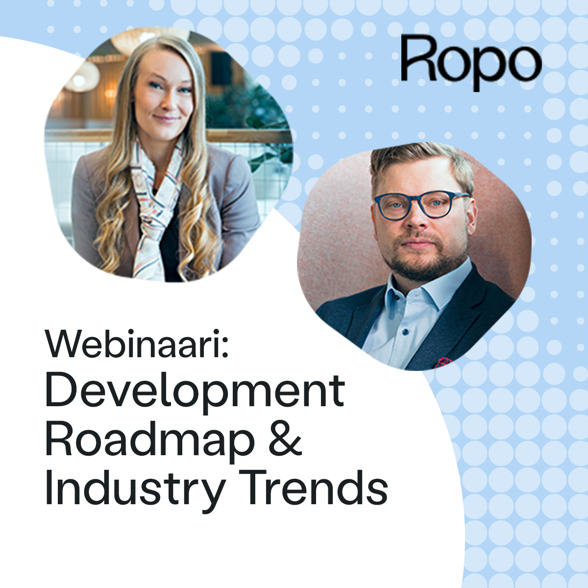 Ropon webinaari: Development Roadmap & Industry Trends